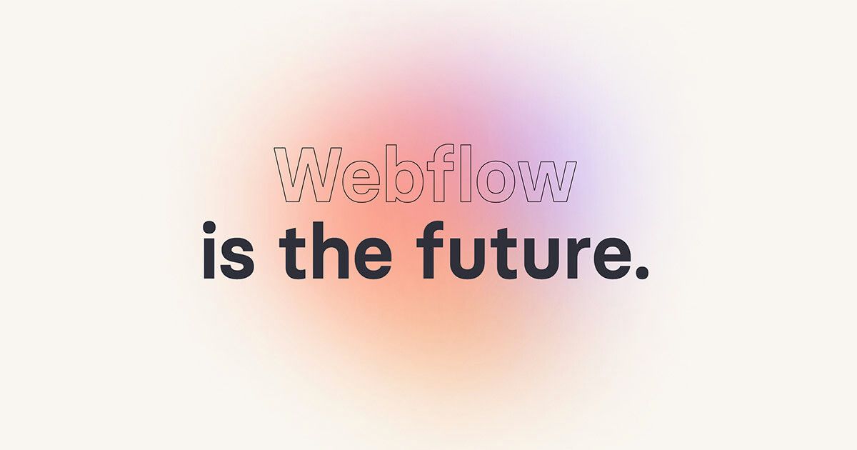 Why Webflow is the Future of Web Design