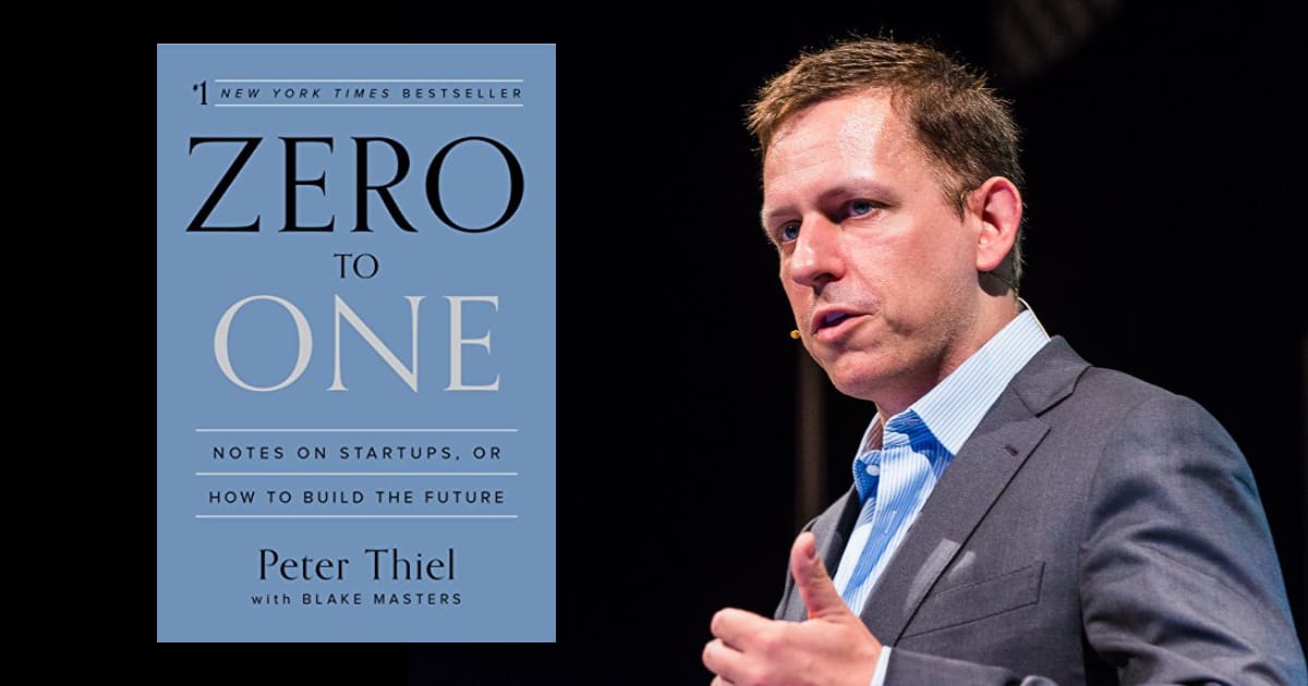 Decoding "Zero to One": Peter Thiel's Success Blueprint