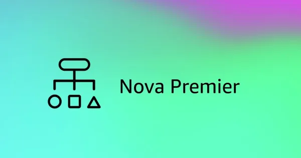 Cosmico - Amazon launches Nova Premier, its most advanced AI model yet